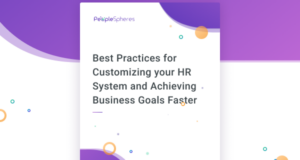 Best Practices for Customizing your HR System and Achieving Business Goals Faster