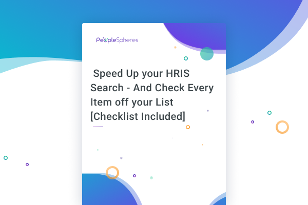 Speed Up your HRIS Search - And Check Every Item off your List [Checklist Included]