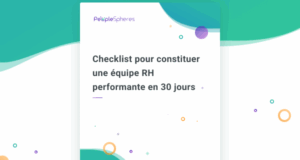 Checklist pour constituer une équipe RH performante en 30 jours